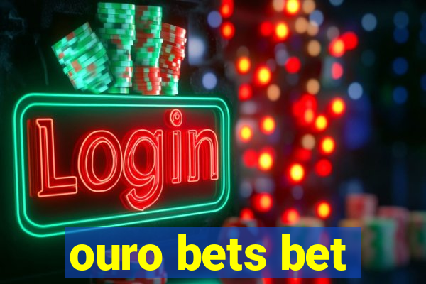 ouro bets bet